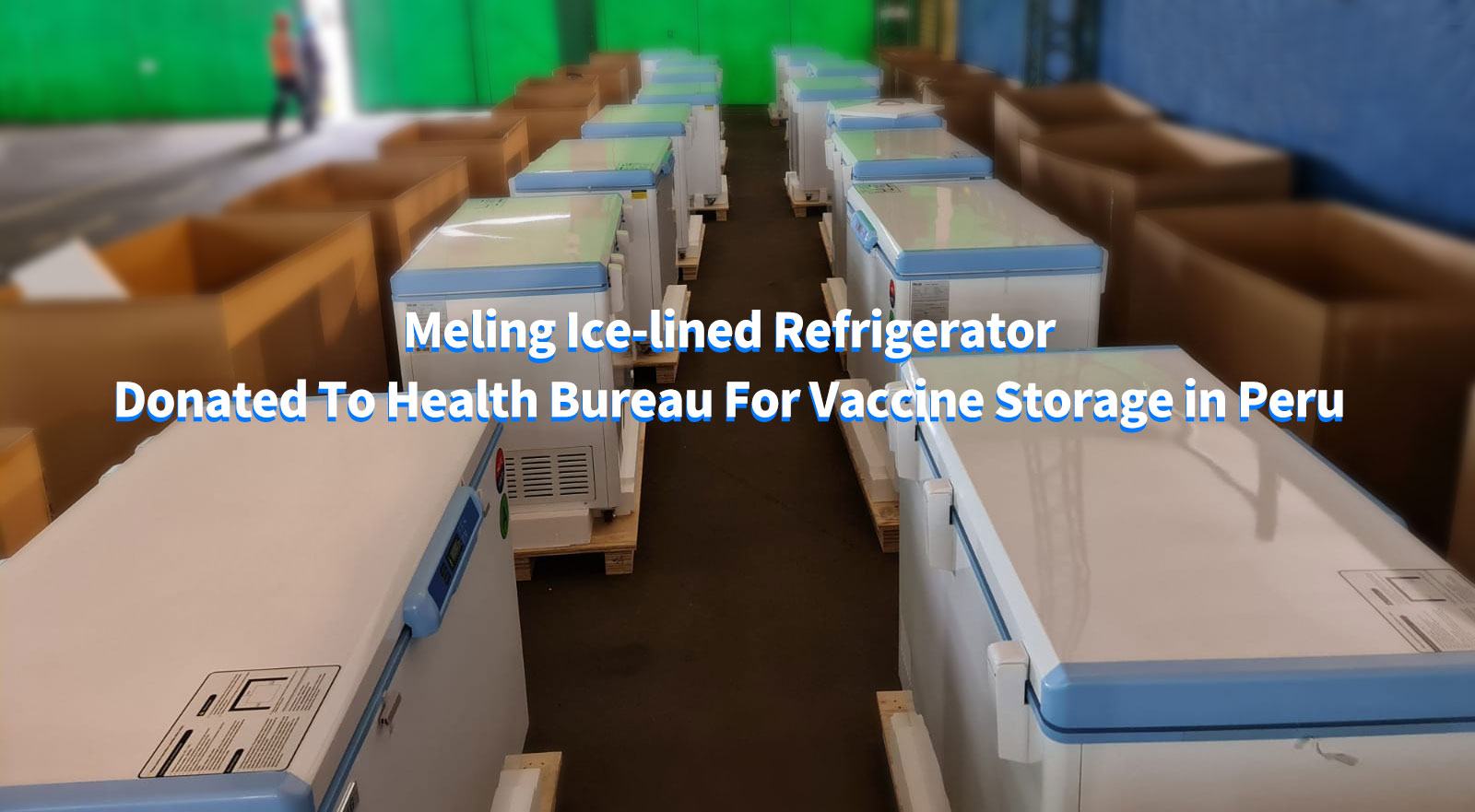 Холодильник со льдом Meling передан в дар Бюро здравоохранения для хранения вакцин в Перу
